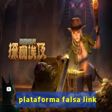 plataforma falsa link